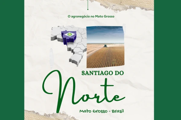 Leia mais sobre o artigo Santiago do Norte emerge do agronegócio no Mato Grosso